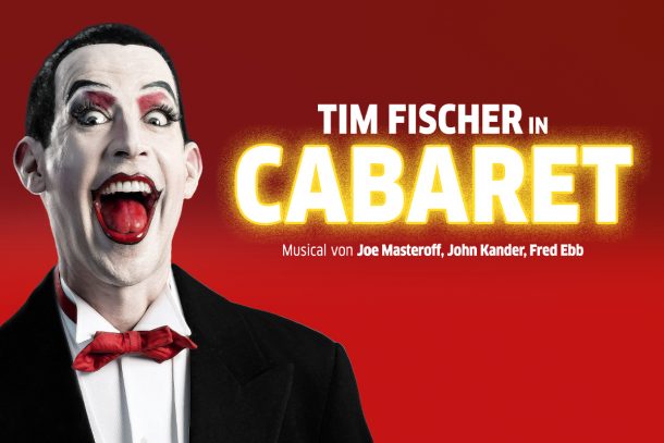 CABARET - Der Musical-Welterfolg mit Tim Fischer als charismatischer Conférencier